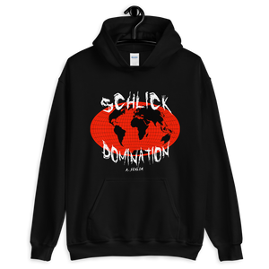 SCHLICK WORLD DOMINATION HOODIE